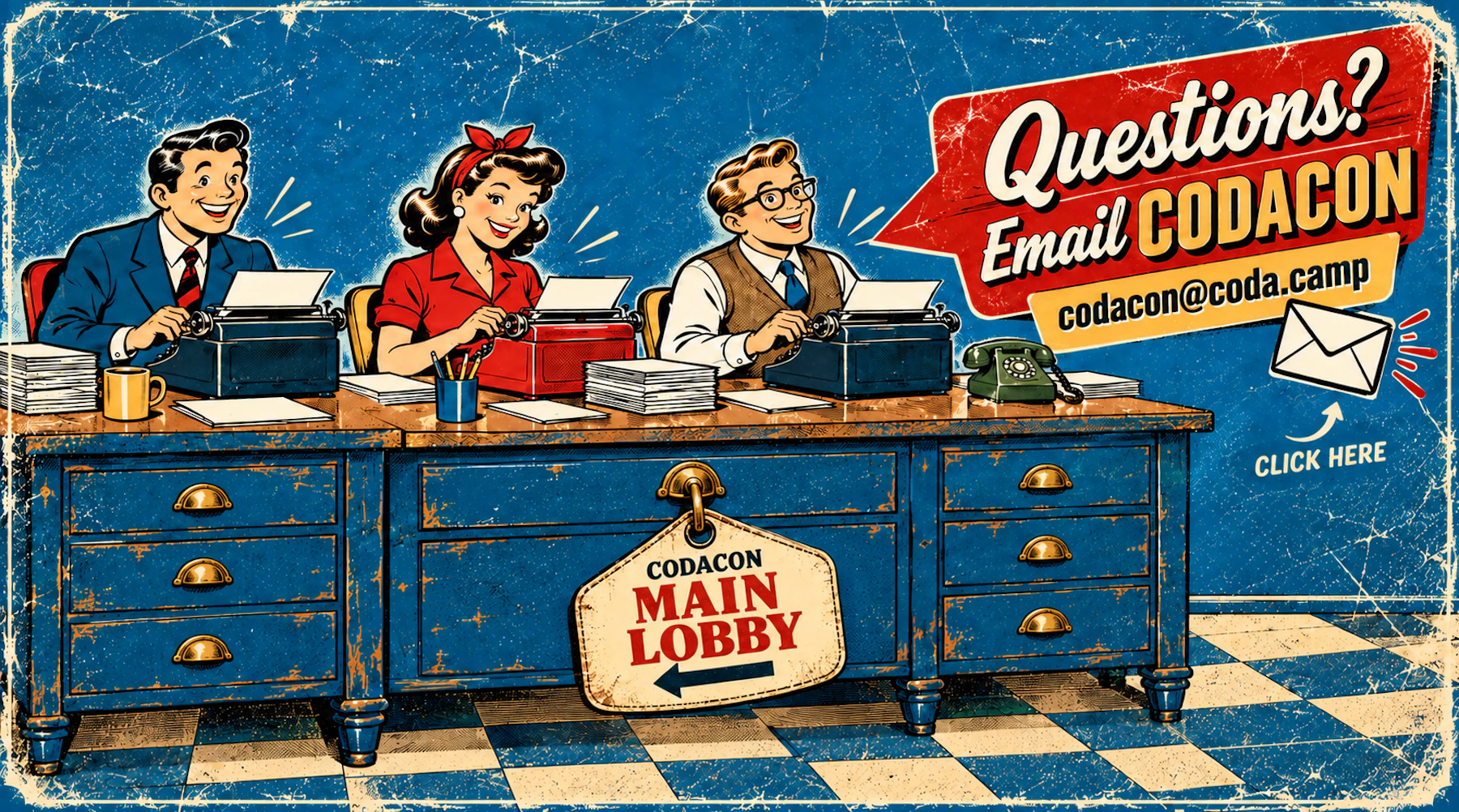 Questions? Email CODACON at codacon@coda.camp. Three staff members sit at vintage typewriters behind a blue desk.