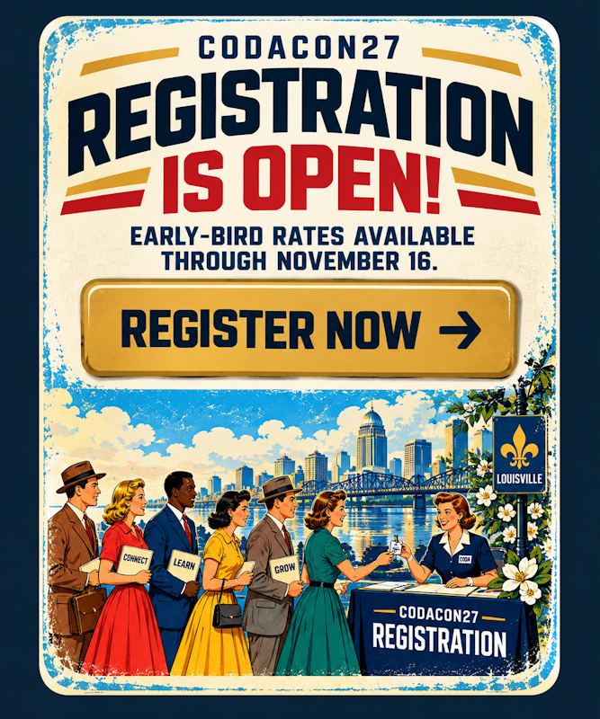 CODACON27 Registration is Open. Early-bird rates available through November 16. Register now.