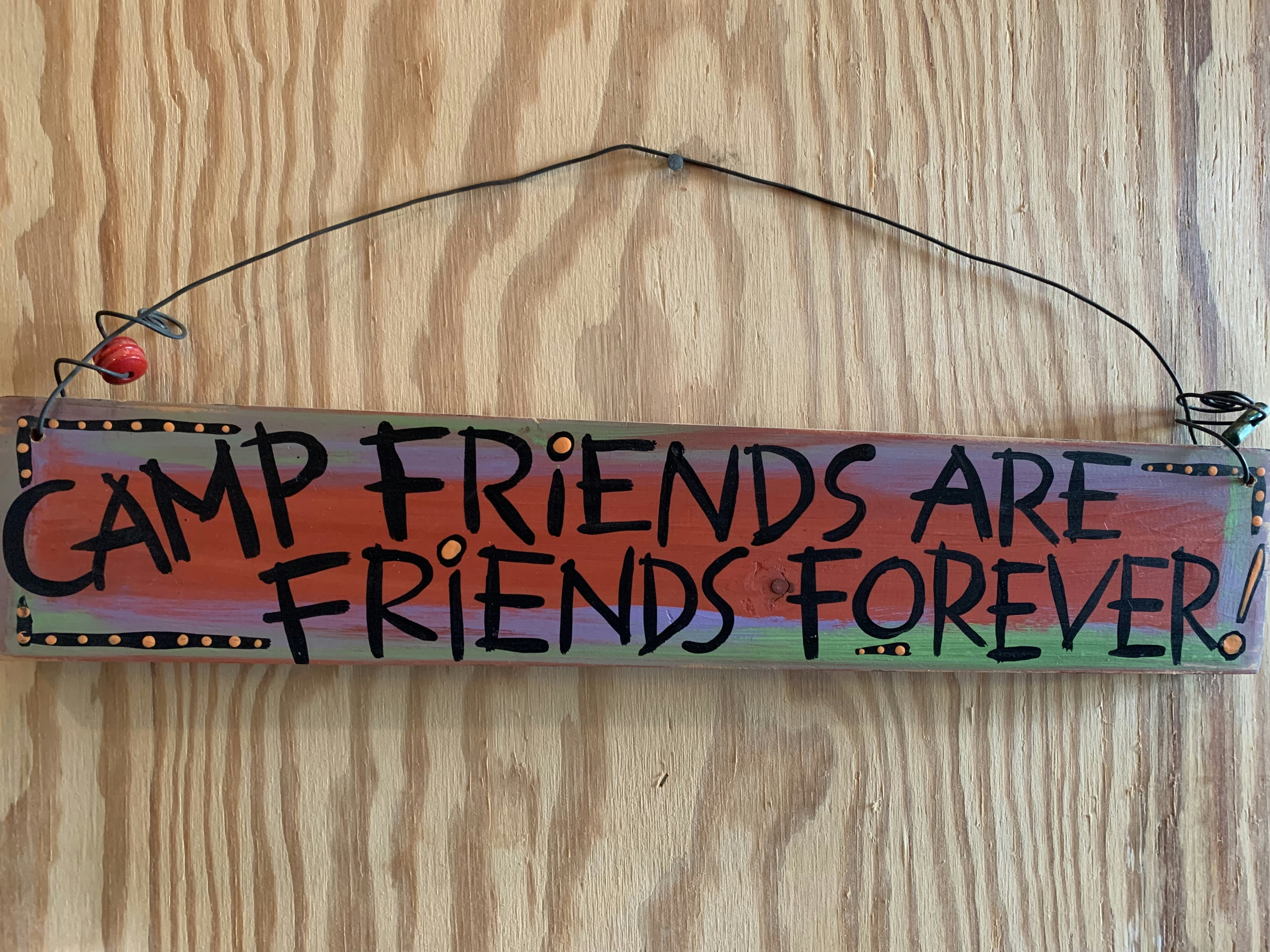 Camp Friends Are Friends Forever