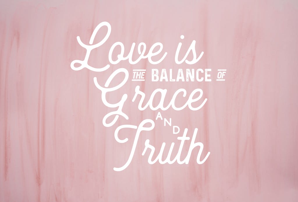 One Love: Grace + Truth