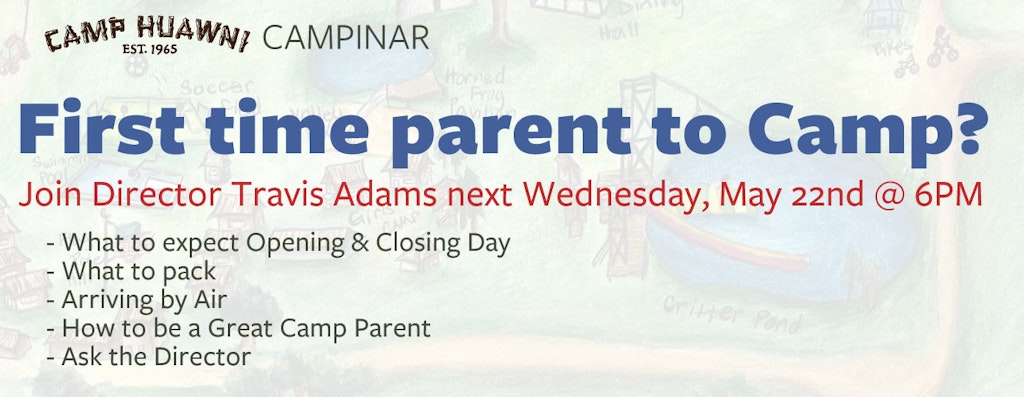 First Time Camp Parent Campinar - Wednesday, May 22nd at 6pm