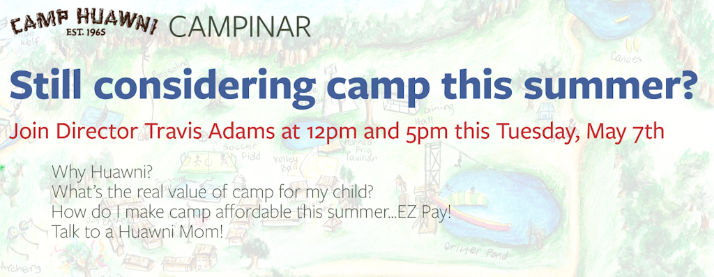 Still Considering Camp This Summer? Campinar May 7th